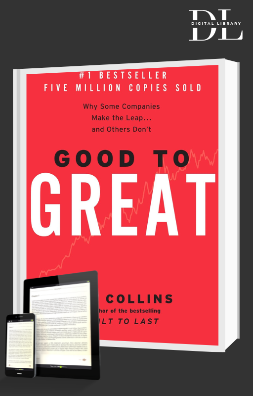 Good to Great – The Proven Blueprint for Transforming Your Life