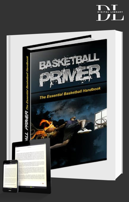 Basketball Primer – The Ultimate Beginner’s Guide